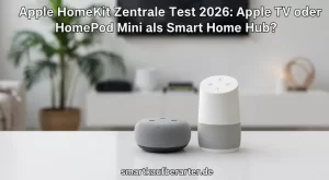 Apple HomeKit Zentrale Test 2026: Apple TV vs. HomePod Mini Apple HomeKit Zentrale Test 2026: Apple TV vs. HomePod Mini