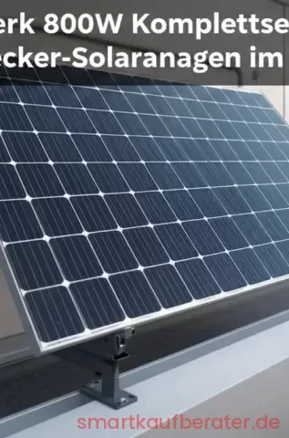 Balkonkraftwerk 800W Komplettset Test 2026: Die besten Stecker-Solaranlagen im Vergleich Balkonkraftwerk 800W Komplettset Test 2026: Die besten Stecker-Solaranlagen im Vergleich