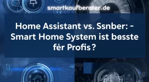 Home Assistant vs. ioBroker: Welches Smart Home System ist das beste für Profis?