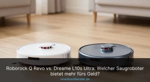 Roborock Q Revo vs. Dreame L10s Ultra: Welcher Saugroboter bietet mehr fürs Geld?