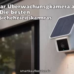 Smarte Solar Ueberwachungskamera aussen Test 2026 kaufberater