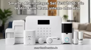 Smartes Alarmanlagen Set Test 2026: Top Funk-Systeme