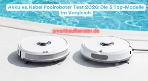 Akku vs. Kabel Poolroboter Test 2026: Die 3 Top-Modelle im Vergleich Akku vs. Kabel Poolroboter Test 2026: Die 3 Top-Modelle im Vergleich